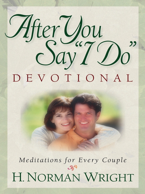 Title details for After You Say "I Do" Devotional by H. Norman Wright - Available